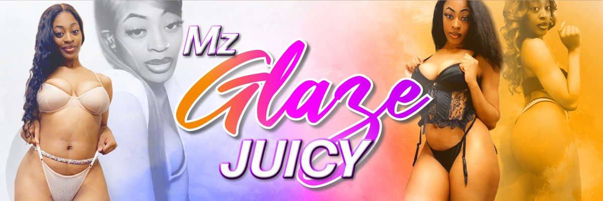 💦 MzGlazeJuicy 💦 cover