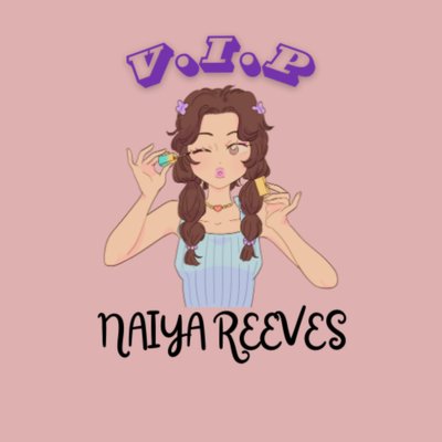 Naiya Reeves V.I.P