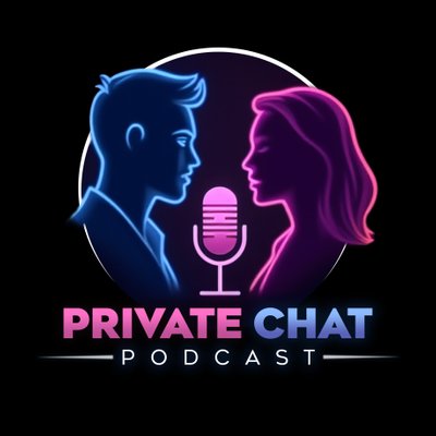 Private Chat Podcast