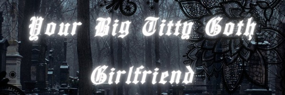 Your Big Tiddy Goth GF cover
